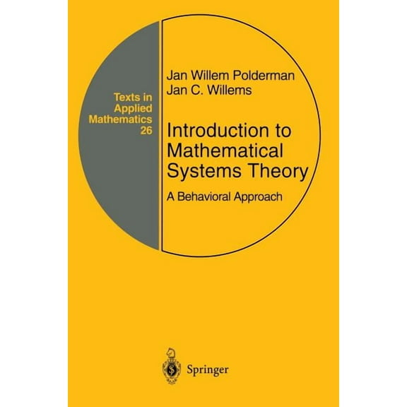 Texts in Applied Mathematics Introduction to Mathematical Systems Theory: A Behavioral Approach, Book 26, (Paperback)