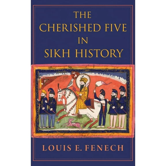 Cherished Five in Sikh History, (Hardcover)