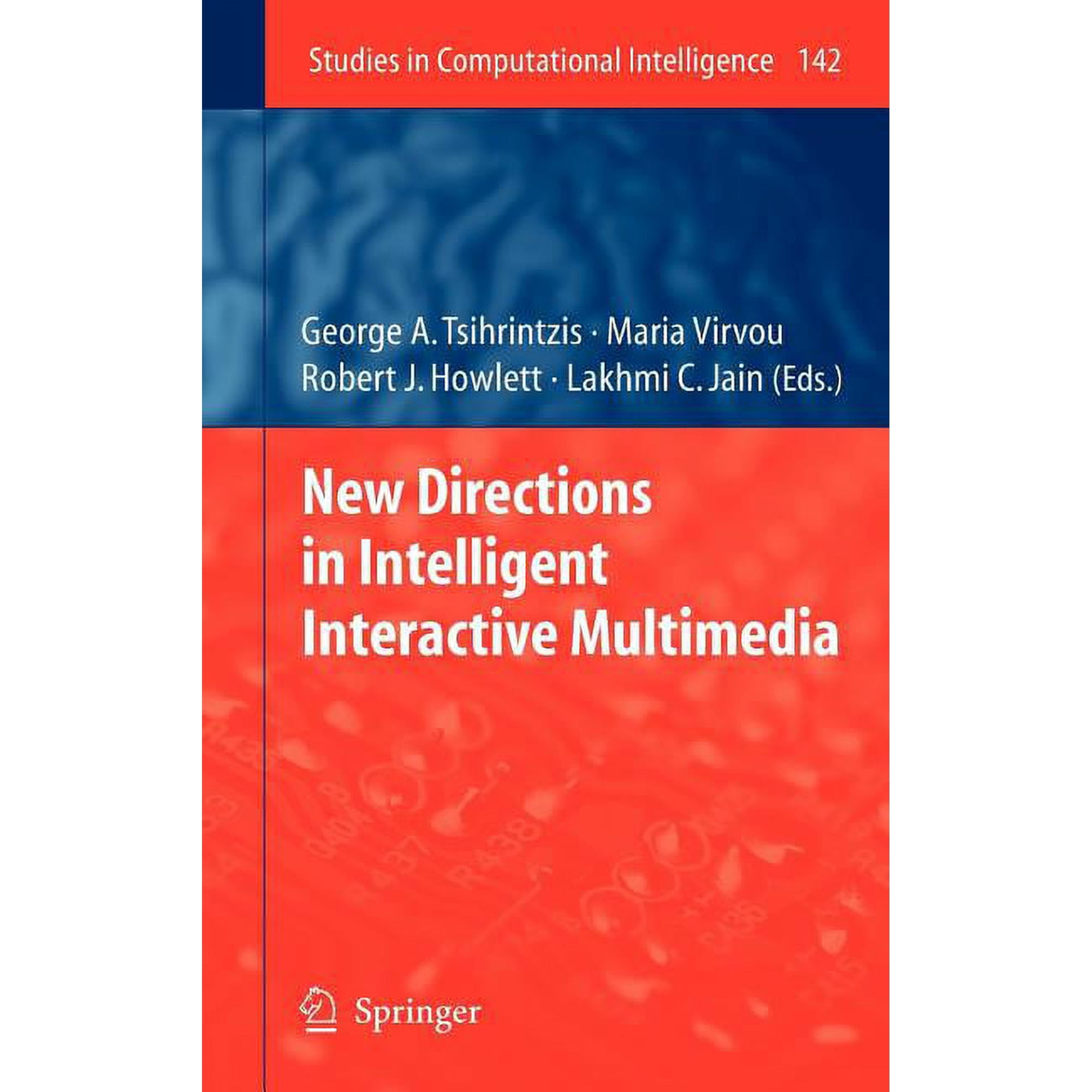 Studies in Computational Intelligence New Directions in Intelligent Interactive Multimedia Book 142 (Hardcover)