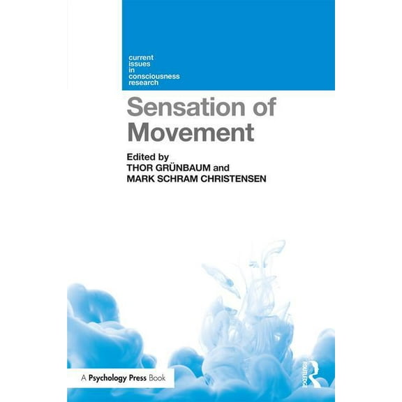 Current Issues in Consciousness Research Sensation of Movement, (Paperback)