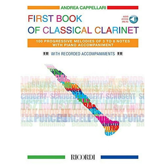 First Book of Classical Clarinet : 100 Progressive Melodies of 3 to 8 Notes with Piano Accompaniment (Paperback)