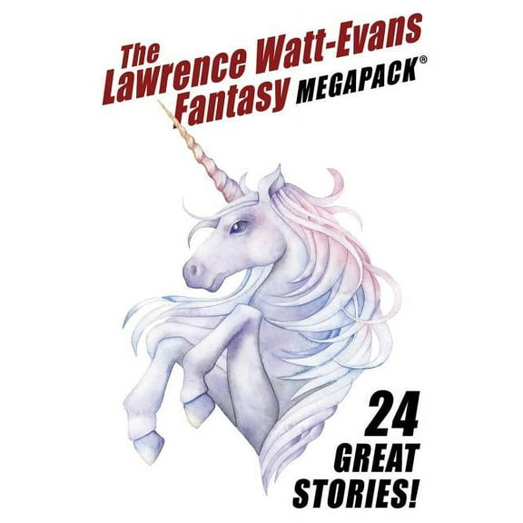 The Lawrence Watt-Evans Fantasy MEGAPACK(R), (Paperback)