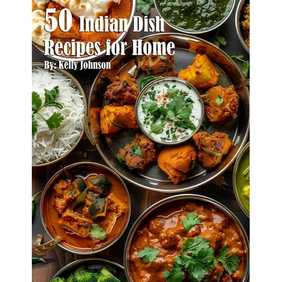 50 Indian Dish Recipes for Home, (Paperback)