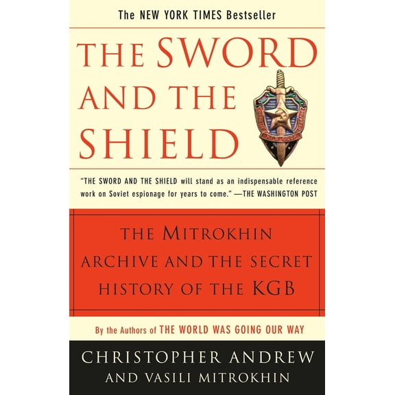 Pre-Owned The Sword and the Shield: The Mitrokhin Archive and the Secret History of the KGB (Paperback) 0465003125 9780465003129