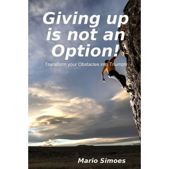 Giving up is not an Option!, (Paperback)