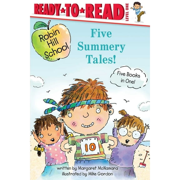 Robin Hill School Five Summery Tales!: Summer Treasure; The Garden Project; The Counting Race; The Playground Problem; The First Day of Sc, (Paperback)