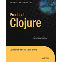Expert's Voice in Open Source Practical Clojure, (Paperback)