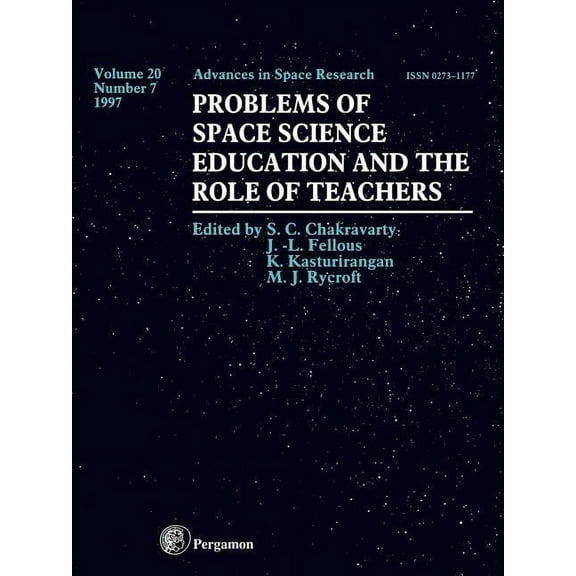 Advances in Space Research Problems of Space Science Education and the Role of Teachers: Volume 20-7, Book 20, (Paperback)