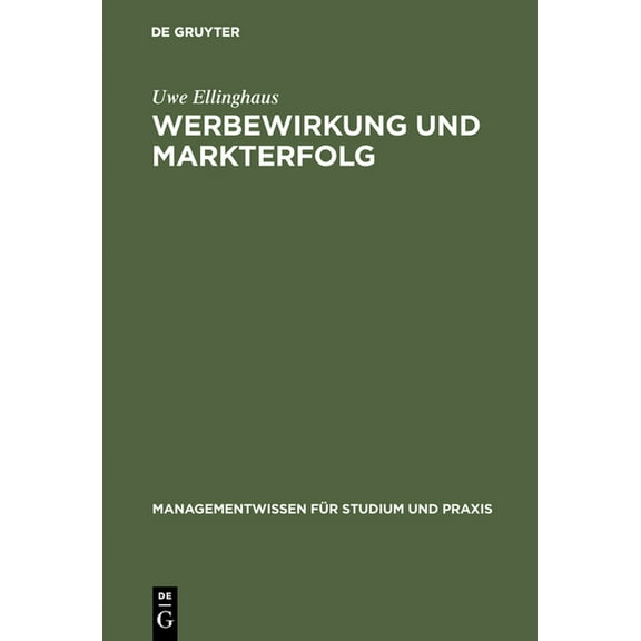 Managementwissen Für Studium Und Praxis Werbewirkung und Markterfolg, (Hardcover)