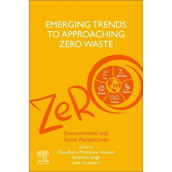 Emerging Trends to Approaching Zero Waste: Environmental and Social Perspectives, (Paperback)