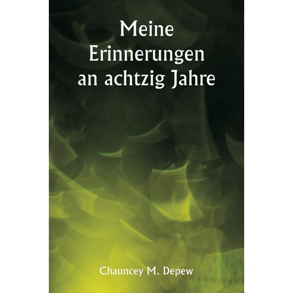 Meine Erinnerungen an achtzig Jahre, (Paperback)