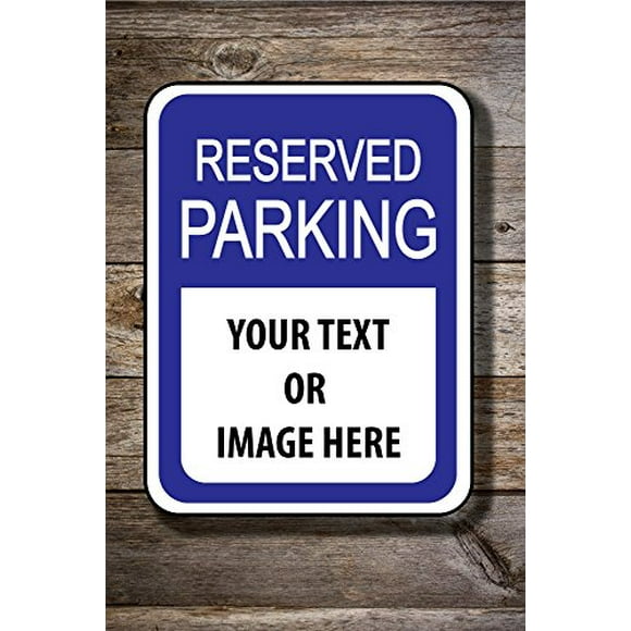 Reserved Parking or Curbside Pickup Sign With Your Custom Message - 12 x 18" Aluminum Sign