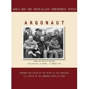Argonaut: Malta and Yalta, 20 January-11 February 1945 (World War II Inter-Allied Conferences series) (Hardcover)