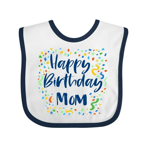 Inktastic Happy Birthday Mom Boys or Girls Baby Bib