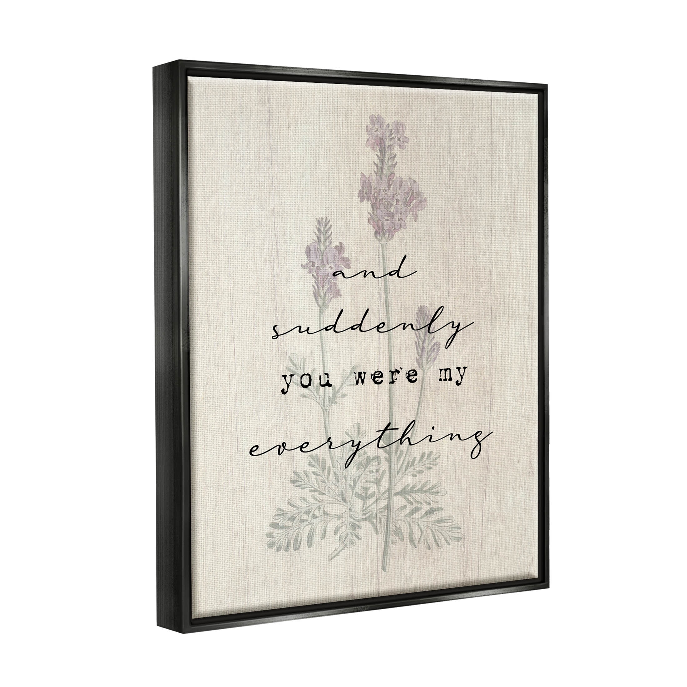 And Suddenly You Were My Everything Phrase Inspirational Graphic Art Jet Black Framed Art Print Wall Art