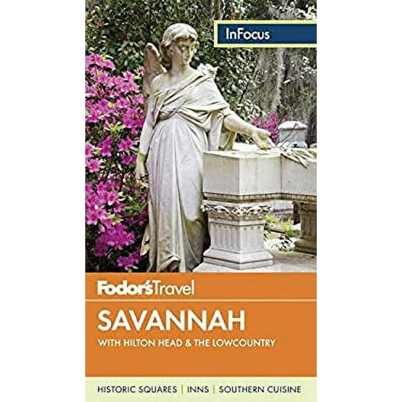 Fodor's in Focus Savannah : With Hilton Head and the Lowcountry 9781101878118 Used / Pre-owned