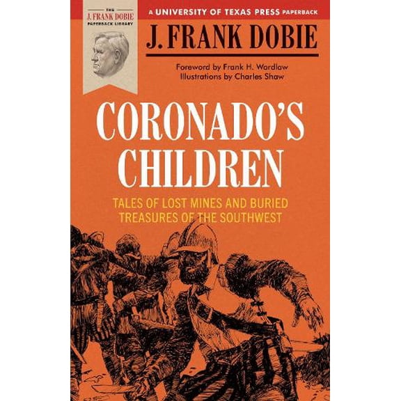 Pre-Owned Coronado's Children: Tales of Lost Mines and Buried Treasures of the Southwest: 0003 (Barker Texas History Center Series) Paperback