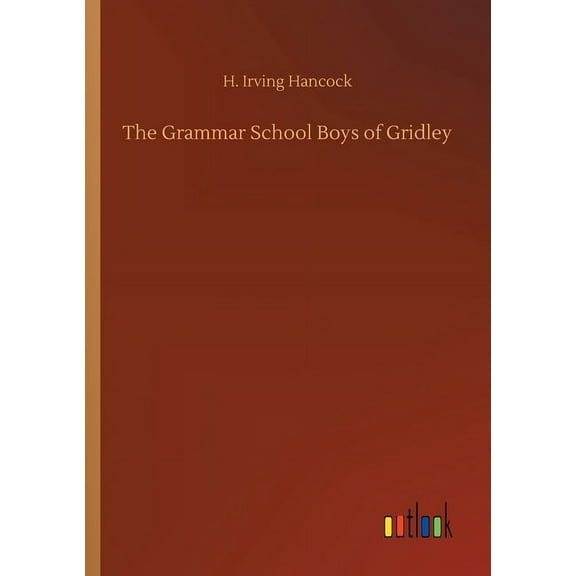 The Grammar School Boys of Gridley