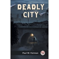 Deadly City, (Paperback)