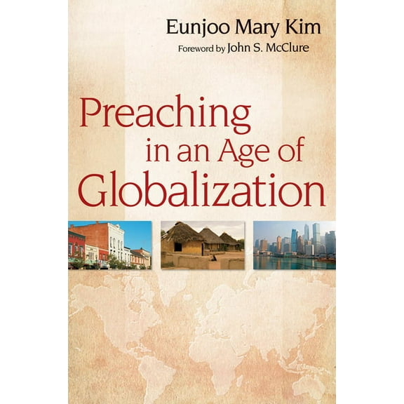 Preaching in an Age of Globalization, (Paperback)