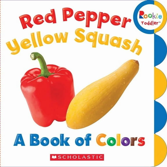 Red Pepper Yellow Squash A Book of Color (Board Book)