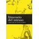 thumbnail image 1 of Itinerario Del Intruso O Para Qué Me Sirvió El Cáncer, 1 of 2