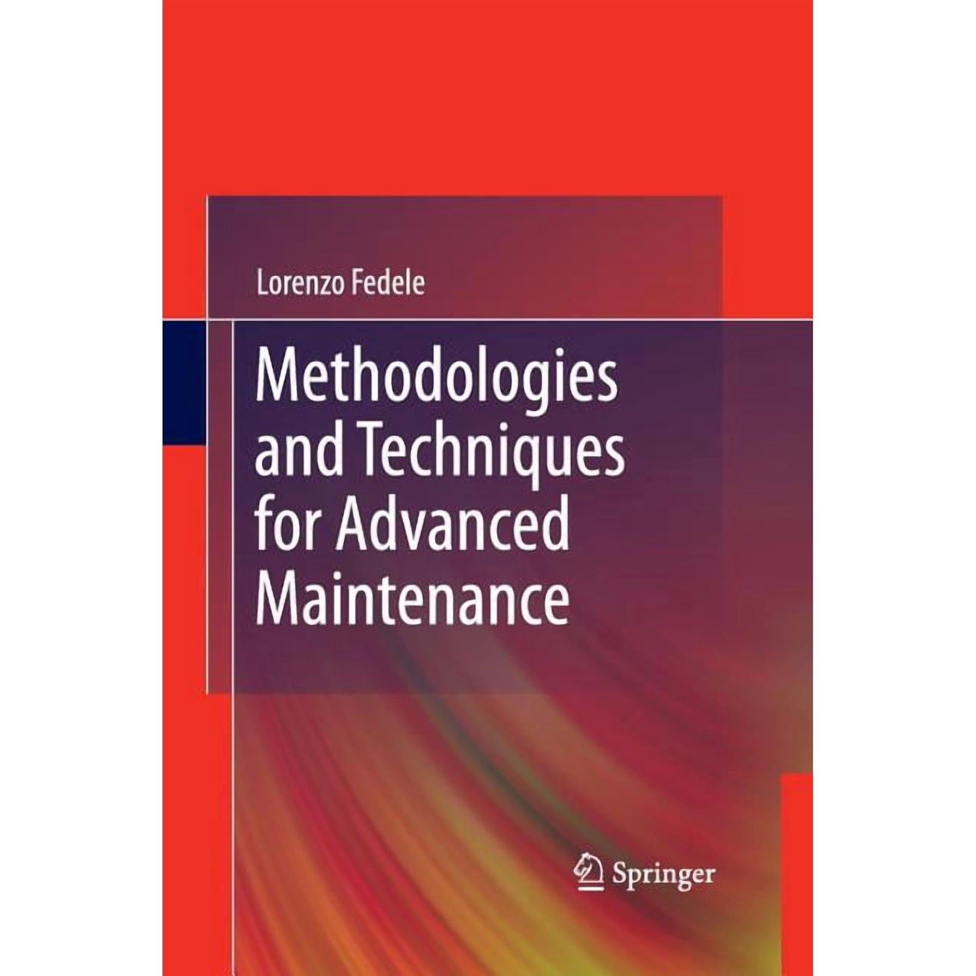Methodologies and Techniques for Advanced Maintenance (Paperback)