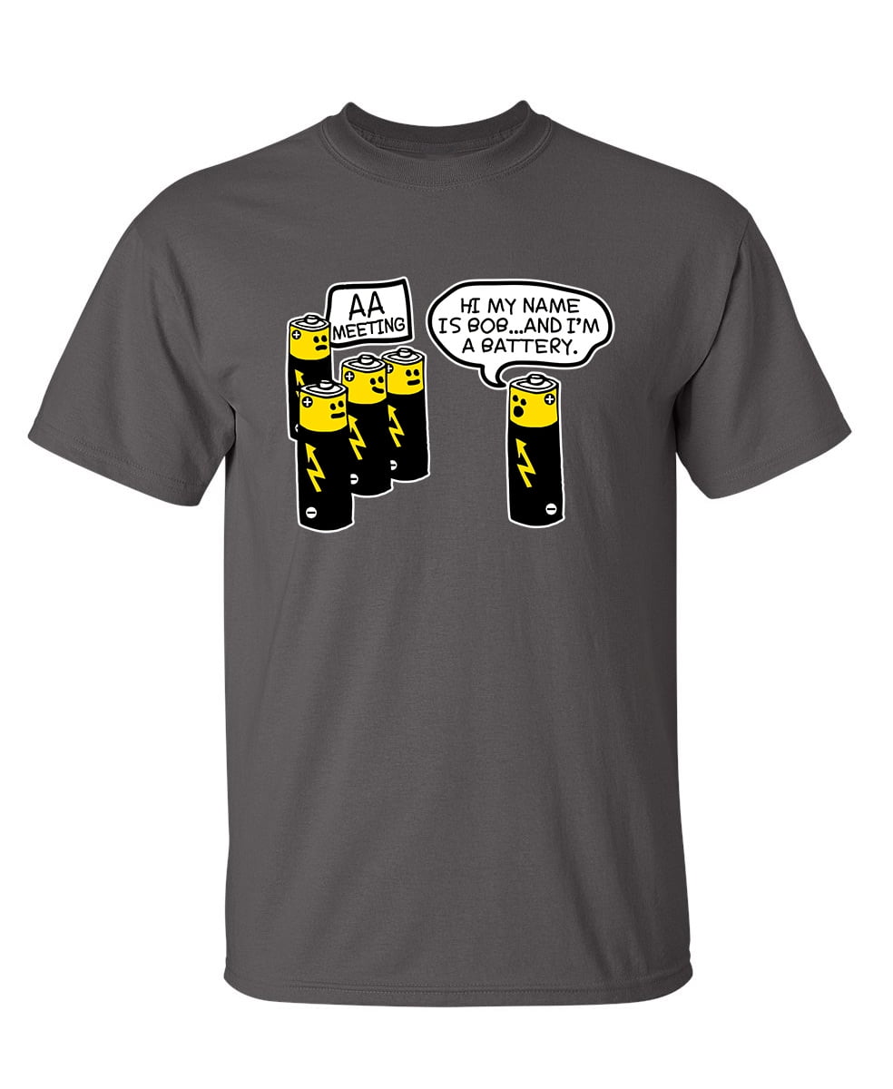 AA Battery Meeting Sarcastic Humor Graphic Novelty Funny Tall T Shirt -  