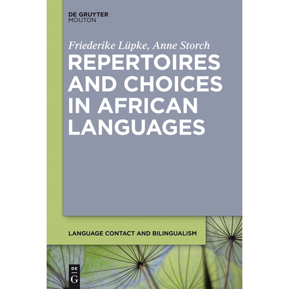 Language Contact and Bilingualism [Lcb] Repertoires and Choices in African Languages, Book 5, (Hardcover)