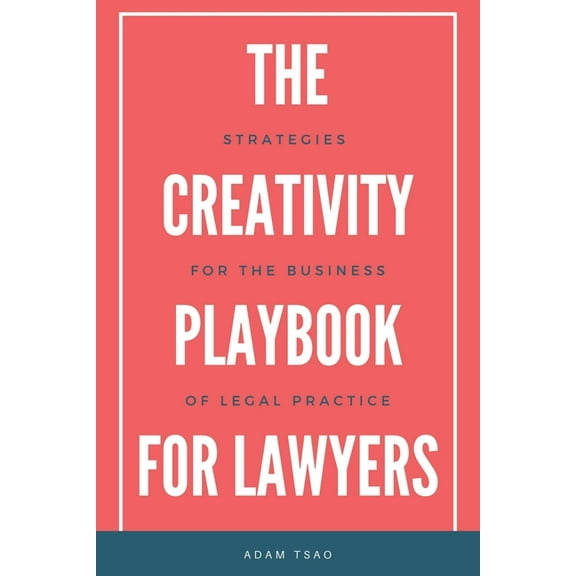 The Creativity Playbook for Lawyers, (Paperback)