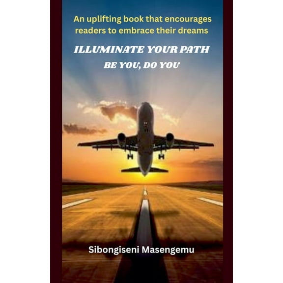 Illuminate The Path: Be You, Do You, (Paperback)