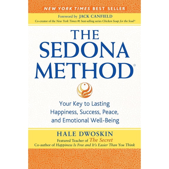 Pre-Owned The Sedona Method: Your Key to Lasting Happiness, Success, Peace and Emotional Well-being (Paperback) 0971933413 9780971933415