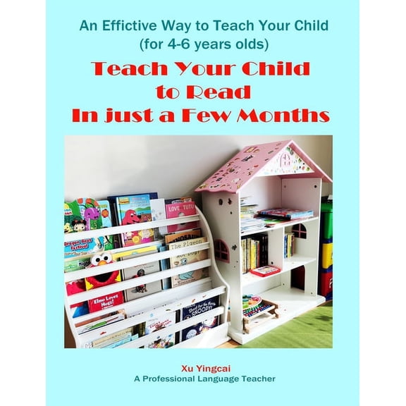 Teach Your Child to Read in Just a Few Months (Paperback)