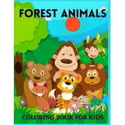 Forest Animals  Coloring Book For Kids: Amazing Forest Animals Coloring Book for Kids -Great Gift for Boys & Girls, Discover the Forest Wildlife