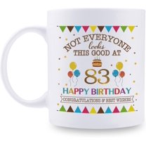 Not Everyone Looks This Good At 83 Happy Birthday 11oz Coffee Mug - 83rd Birthday Gifts for Women Men Grandma Grandpa Mom Dad Friend Sister Brother Uncle Aunt Coworker