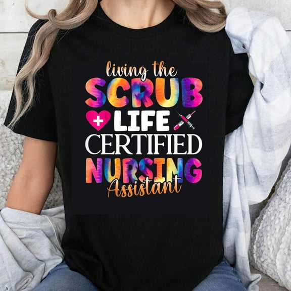 100% Cotton Living the Scrub Life Certified Nursing Assistant T-Shirt for Nurses and Healthcare Workers Rainbow Print Unisex Shirt