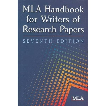 MLA Handbook for Writers of Research Papers, 7th Edition, Pre-Owned (Paperback)