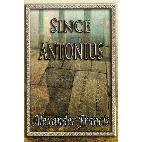 Since Antonius, (Paperback)