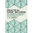 thumbnail image 2 of Pre-Owned Practical Conic Sections: The Geometric Properties of Ellipses, Parabolas and Hyperbolas (Paperback) 0486428761 9780486428765, 2 of 2