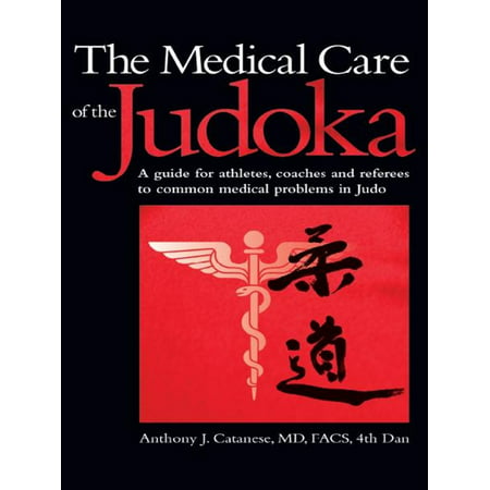 The Medical Care Of The Judoka - eBook (Best Judoka Of All Time)