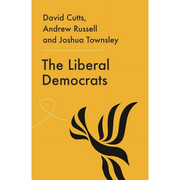 The Liberal Democrats: From Hope to Despair to Where?, (Paperback)