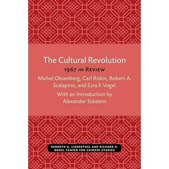 Michigan Monographs in Chinese Studies The Cultural Revolution: 1967 in Review, (Paperback)