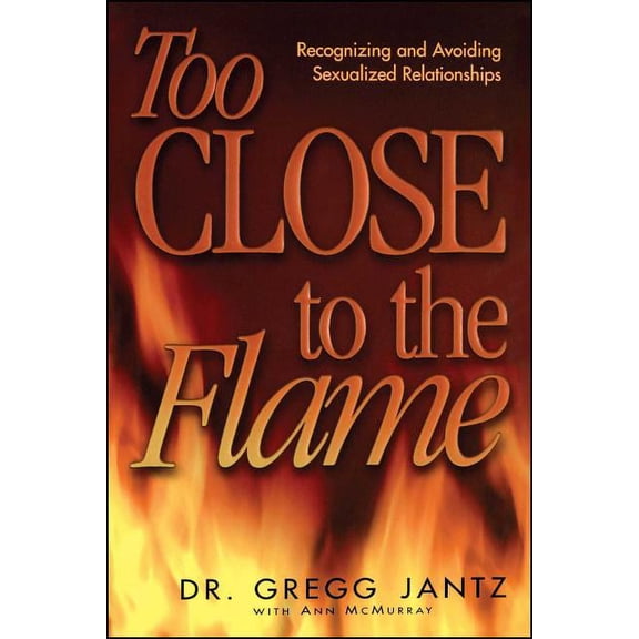 Too Close to the Flame, (Paperback)