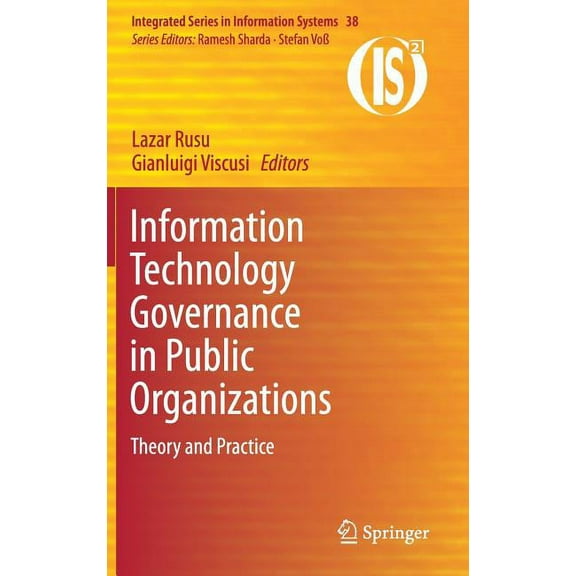 Integrated Information Systems Information Technology Governance in Public Organizations: Theory and Practice, Book 38, (Hardcover)