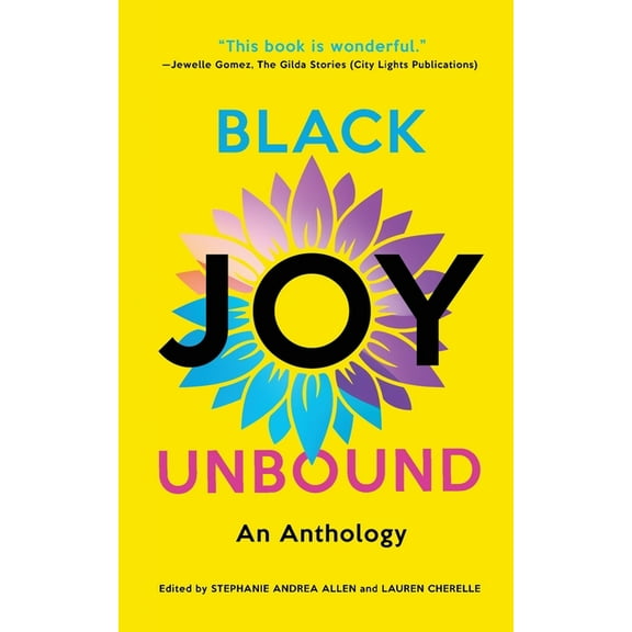 Black Joy Unbound: An Anthology, (Paperback)