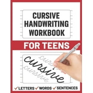 Cursive Handwriting Workbook for Teens : Comprehensive Learning and ...