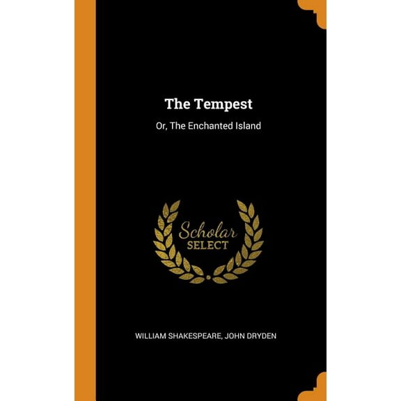 The Tempest : Or, the Enchanted Island (Hardcover)