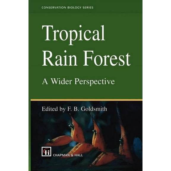 Conservation Biology Tropical Rain Forest: A Wider Perspective, Book 10, (Paperback)