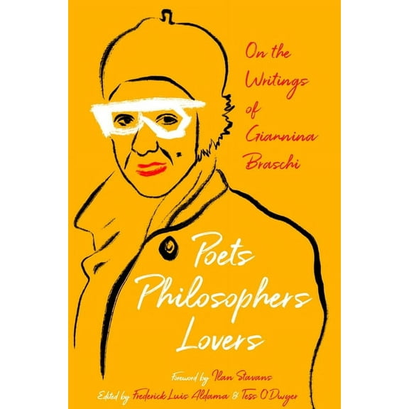 Latinx and Latin American Profiles Poets, Philosophers, Lovers: On the Writings of Giannina Braschi, (Hardcover)