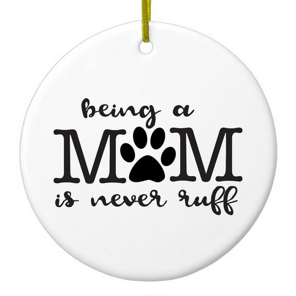 DistinctInk Hanging Ceramic Christmass Tree Ornament with Gold String - Great Gift / Present - 2 3/4 inch diameter - Being a Mom is Never Ruff